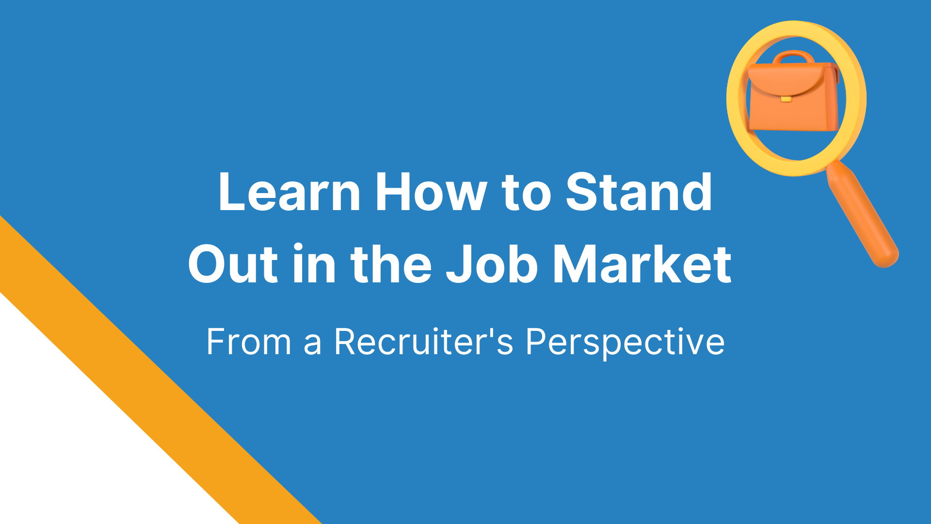 learn to stand out from a recruiter